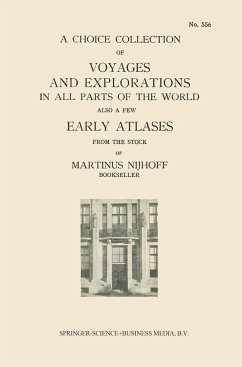 A Choice Collection of Voyages and Explorations in All Parts of the World Also a Few Early Atlases - Loparo, Kenneth A.