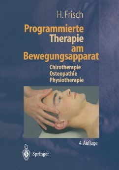 Programmierte Therapie am Bewegungsapparat - Frisch, H.