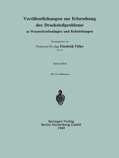Veröffentlichungen zur Erforschung der Druckstoßprobleme in Wasserkraftanlagen und Rohrleitungen - Tölke, Professor Dr.-Ing. Friedrich