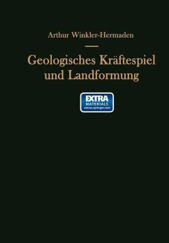 Geologisches Kräftespiel und Landformung - Winkler-Hermaden, Arthur