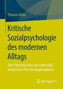 Kritische Sozialpsychologie des modernen Alltags - Kühn, Thomas