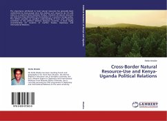 Cross-Border Natural Resource-Use and Kenya-Uganda Political Relations - Wasike, Stella