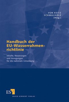 Handbuch der EU-Wasserrahmenrichtlinie: Inhalte, Neuerungen und Anregungen für die nationale Umsetzung - Keitz, Stephan v.