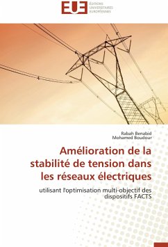 Amélioration de la stabilité de tension dans les réseaux électriques - Benabid, Rabah;Boudour, Mohamed