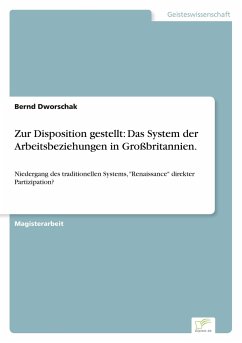 Zur Disposition gestellt: Das System der Arbeitsbeziehungen in Großbritannien.