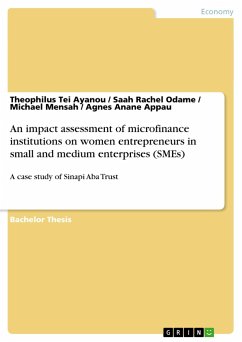 An impact assessment of microfinance institutions on women entrepreneurs in small and medium enterprises (SMEs) - Ayanou, Theophilus Tei;Appau, Agnes Anane;Mensah, Michael