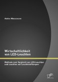 Wirtschaftlichkeit von LED-Leuchten: Methode zum Vergleich von LED-Leuchten und Leuchten mit Leuchtstofflampen