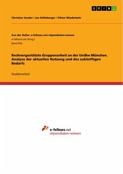 Rechnergestützte Gruppenarbeit an der UniBw München. Analyse der aktuellen Nutzung und des zukünftigen Bedarfs