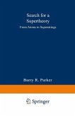 Search for a Supertheory Search for a Supertheory