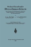 Schnellaufende Dieselmaschinen unter besonderer Berücksichtigung der während des Krieges ausgebildeten U-Boots-Dieselmaschinen und Bord-Dieseldynamos Schnellaufende Dieselmaschinen unter besonderer Berücksichtigung der während des Krieges ausgebildeten U-Boots-Dieselmaschinen und Bord-Dieseldynamos