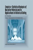 Empirico-Statistical Analysis of Narrative Material and its Applications to Historical Dating Empirico-Statistical Analysis of Narrative Material and its Applications to Historical Dating
