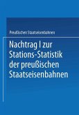 Nachtrag I zur Stations-Statistik der Preußischen Staatseisenbahnen Nachtrag I zur Stations-Statistik der Preußischen Staatseisenbahnen