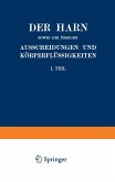 Der Harn sowie die übrigen Ausscheidungen und Körperflüssigkeiten von Mensch und Tier ihre Untersuchung und Zusammensetzung in Normalem und Pathologischem Zustande