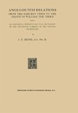 Anglo-Dutch Relations from the Earliest Times to the Death of William the Third Anglo-Dutch Relations from the Earliest Times to the Death of William the Third