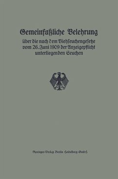 Gemeinfaßliche Belehrung über die nach dem Viehseuchengesetze vom 26. Juni 1909 der Anzeigepflicht unterliegenden Seuchen - Reichsveterinäramt