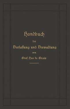 Handbuch der Verfassung und Verwaltung in Preußen und dem Deutschen Reiche - Hue de Grais, Robert Graf