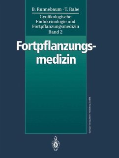 Gynäkologische Endokrinologie und Fortpflanzungsmedizin - Runnebaum, Benno Clemens;Rabe, Thomas
