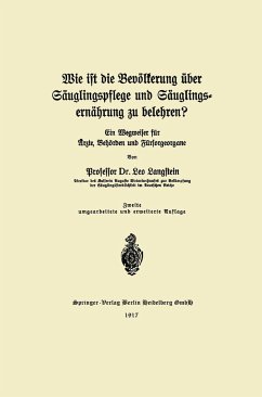 Wie ist die Bevölkerung über Säuglingspflege und Säuglingsernährung zu belehren? - Langstein, Leo