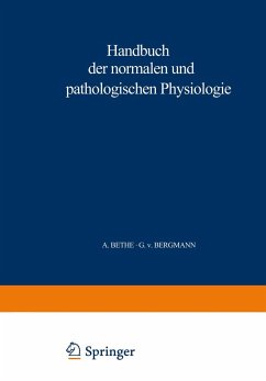 Handbuch der normalen und pathologischen Physiologie - Bethe, A.;Bergmann, Gustav von;Embden, G.