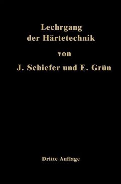 Lehrgang der Härtetechnik - Schiefer, Johannes;Grün, Ernst