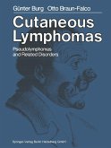 Cutaneous Lymphomas, Pseudolymphomas, and Related Disorders Cutaneous Lymphomas, Pseudolymphomas, and Related Disorders