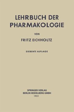 Lehrbuch der Pharmakologie im Rahmen einer allgemeinen Krankheitslehre - Eichholtz, Fritz
