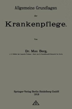 Allgemeine Grundlagen der Krankenpflege - Berg, Max
