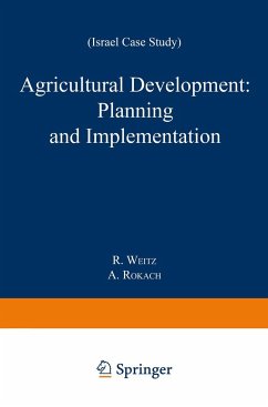 Agricultural Development: Planning and Implementation - Weitz, R.;Rokach, A.