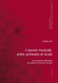 L'oeuvre musicale, entre orchestre et école