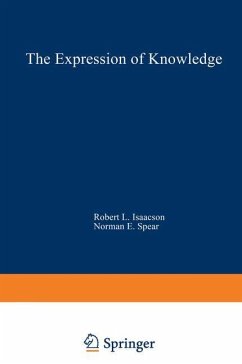 The Expression of Knowledge - Isaacson, Robert L.;Spear, Norman E.