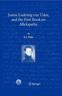 Justus Ludewig von Uslar, and the First Book on Allelopathy - Willis, R.J.