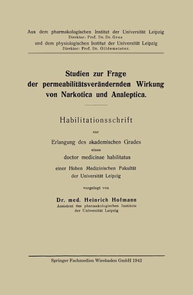 Studien zur Frage der permeabilitätsverändernden Wirkung von Narkotica und Analeptica Studien zur Frage der permeabilitätsverändernden Wirkung von Narkotica und Analeptica