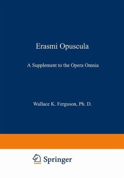 Erasmi Opuscula - Erasmus von Rotterdam;Ferguson, Wallace K.