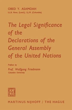 The Legal Significance of the Declarations of the General Assembly of the United Nations - Asamoah, Obed Y.