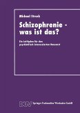 Schizophrenie ¿ was ist das?