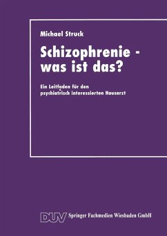 Schizophrenie ¿ was ist das? - Struck, Michael