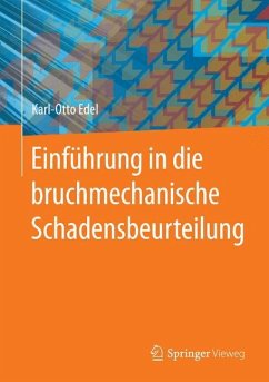 Einführung in die bruchmechanische Schadensbeurteilung - Edel, Karl-Otto