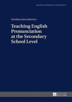 Teaching English Pronunciation at the Secondary School Level - Janczukowicz, Karolina