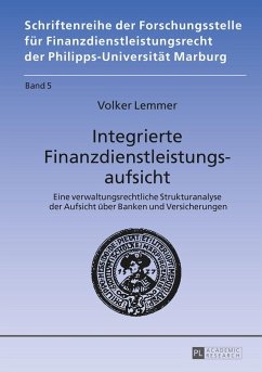 Integrierte Finanzdienstleistungsaufsicht - Lemmer, Volker