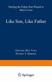 Like Son, Like Father Like Son, Like Father
