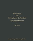 Mittheilungen aus den Königlichen technischen Versuchsanstalten zu Berlin Mittheilungen aus den Königlichen technischen Versuchsanstalten zu Berlin