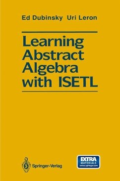 Learning Abstract Algebra with ISETL - Dubinsky, Ed;Leron, Uri