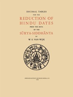 Decimal Tables for the Reduction of Hindu Dates from the Data of the S¿rya-Siddh¿nta - Wijk, N.