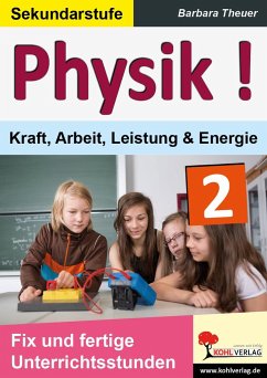 Physik ! / Band 2: Kraft, Arbeit, Leistung & Energie - Theuer, Barbara;Theuer, Barbara