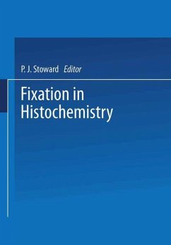 Fixation in Histochemistry - Stoward, P. J.