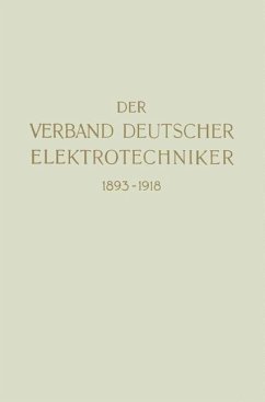 Der Verband Deutscher Elektrotechniker 1893¿1918 - Verband Deutscher Elektrotechniker