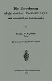 Die Berechnung elektrischer Freileitungen nach wirtschaftlichen Gesichtspunkten Die Berechnung elektrischer Freileitungen nach wirtschaftlichen Gesichtspunkten