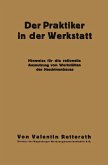 Der Praktiker in der Werkstatt Der Praktiker in der Werkstatt