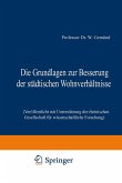 Die Grundlagen zur Besserung der städtischen Wohnverhältnisse