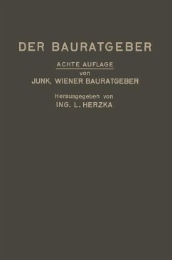 Der Bauratgeber - Junk, David Valentin;Herzka, Leopold